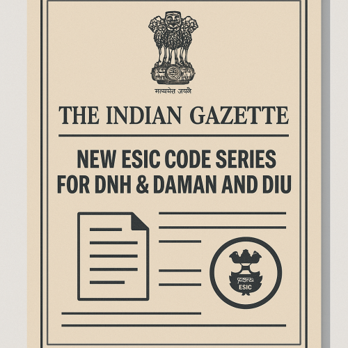 New ESIC Code Series Issued for DNH, Daman & Diu Establishments