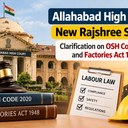 Allahabad High Court: Proceedings UnderRepealed Factories Act Cannot Continue