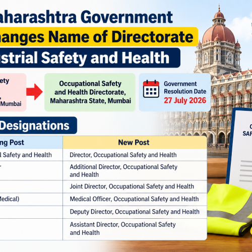 Maharashtra Changes Name of Directorate of Industrial Safety and Health