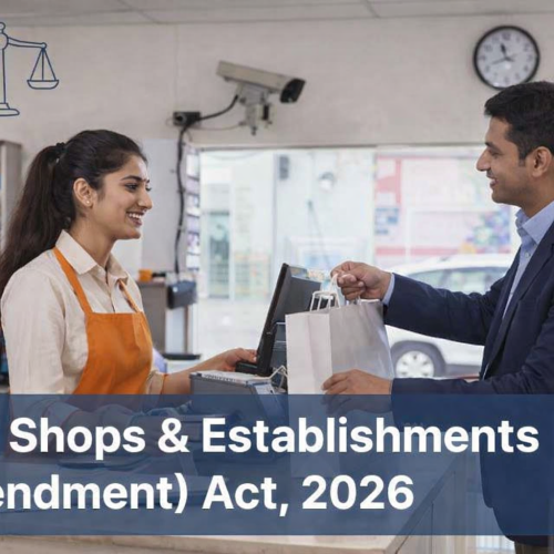 Delhi Shops & Establishments (Amendment) Act, 2026 – Key Highlights